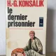 H. G. Konsalik - Le Dernier Prisonnier
