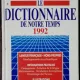 HACHETTE LE DICTIONNAIRE DE NOTRE TEMPS 1992