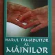 Harul tamaduitor al mainilor - Helen Collins
