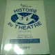 HISTOIRE DU THEATRE. DESSINÉE - ANDRE DEGAINE  9CARTE IN LIMBA FRANCEZA)