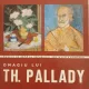 HOMMAGE TO THEODOR PALLADY, EXPOZITIE COMEMORATIVA LA IMPLINIREA A O SUTA DE ANI DE LA NASTREA ARTISTULUI - STEFAN DITESCU