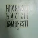 HRONICUL MUZICII ROMANESTI DE OCTAVIAN LAZAR COSMA VOL.VI BUC. 1984