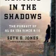 HUNTING IN THE SHADOWS. THE PURSUIT OF AL QA'IDA SINCE 9/11 - SETH G. JONES   (CARTE IN LIMBA ENGLEZA)