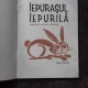 IEPURASUL IEPURILA - ADRIAN MUNTIU, DESENE NICOLAE SAFTOIU