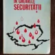 IN GHEARELE SECURITATII - GHEORGHE MAZILU