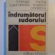 INDRUMATORUL SUDORULUI de M. BREAZU , GR. GIURCANEANU , H. KONIG , N. NUTESCU , CORNEL RADULESCU , 1975
