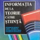 Informatia de la teorie catre stiinta - Stefan Vladutescu