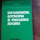 INFORMATIA, ENTROPIA SI PROCESELE SOCIALE - MIRCEA SILETCHI