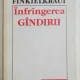 INFRANGEREA GANDIRII DE ALAIN FINKIELKRAUT