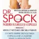 INGRIJIREA SUGARULUI SI COPILULUI - DR. SPOCK  EDITIA A VIII-A