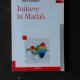 INITIERE IN MATLAB - SILVIA CURTEANU
