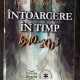 INTOARCERE IN TIMP 1940-2003 - IOAN POP DE POPA