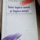 INTRE LOGICA INIMII SI LOGICA MINTII - VASILE DEM.ZAMFIRESCU