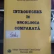 INTRODUCERE IN ONCOLOGIA COMPARATA - NICOLAE MANOLESCU
