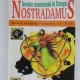 INVAZIA MUSULMANA IN EUROPA. NOSTRADAMUS - MIHNEA COLUMBEANU  (PROFETII COMPLETE - CATRENELE 1 : 1 - 3 : 100)