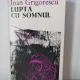 Ioan Grigorescu - Lupta cu Somnul