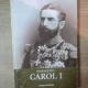 Ioan Scurtu - Istoria romanilor in timpul celor patru regi, volumul I. Carol I