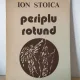 Ion Stoica - Periplu Rotund