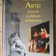 Istoria Artei Pictura Sculptura Arhitectura - Jacek Debicki Jean-francois Favre Dietrich Grunewa