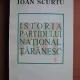 Istoria Partidului National Taranesc - Ioan Scurtu