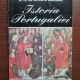 ISTORIA PORTUGALIEI - A.H. DE OLIVEIRA MARQUES