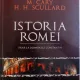 ISTORIA ROMEI -Pana la domnia lui Constantin - M.Cary ,H.H.Scullard - -editia cartonata