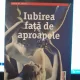 Iubirea fata de aproapele - Pascal Bruckner