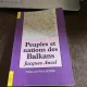 Jacques Ancel Peuples et nations des Balkans