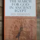 Jan assmann - The Search for God in Ancient Egypt