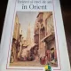 Johann Martin Honigberger - Treizeci si cinci de ani in Orient