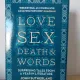 John Sutherland, Stephen Fender - Love Sex Death & Words