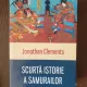 Jonathan Clements - Scurta istorie a samurailor