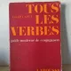Josette et Jean-Pol Caput - Tous Les Verbes Guide Moderne de Conjugaison