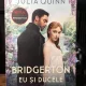 Julia Quinn - Bridgerton. Eu si Ducele