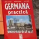 Jurgen Boelcke - Germana Practica pentru viata de zi cu zi