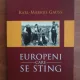 Karl-Markus Gauss - Europeni care se sting