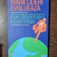 Ken Blanchard, Mark Miller - Marii lideri evolueaza