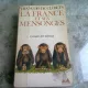 LA FRANCE ET SES MENSONGES - FRANCOIS DE CLOSETS  (CARTE IN LIMBA FRANCEZA)