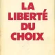 LA LIBERTE DU CHOIX - MILTON & ROSE FRIEDMAN  (CARTE IN LIMBA FRANCEZA)