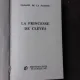 LA PRINCESSE DE CLEVES - MADAME DE LA FAYETTE  (PRINTESA CLEVES, CARTE IN LIMBA FRANCEZA)