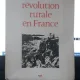 La Revolution Rurale en France - Gordon Wright