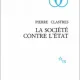 LA SOCIETE CONTRE L'ÉTAT - PIERRE CLASTRES
