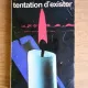 LA TENTATION D'EXISTER - E.M. CIORAN  (CARTE IN LIMBA FRANCEZA)