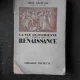 LA VIE QUOTIDIENNE AU TEMPS DE LA RENAISSANCE - ABEL LEFRANC  (CARTE IN LIMBA FRANCEZA)