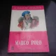 LA VITA DI MARCO POLO - A. GABRIELI  (CARTE IN LIMBA ITALIANA)