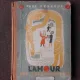 L'AMOUR DES TROIS ORANGES - PAUL DELARUIE, ILUSTRATII DE V.P. SZEKELY  (POVESTIRI FOLKLORICE, TEXT IN LIMBA FRANCEZA)