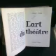 L'ART DU THEATRE - ODETTE ASLAN