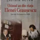 Lavinia Betea - Ultimul an din viata Elenei Ceausescu