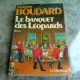 LE BANQUET DES LEOPARDS - ALPHONSE BOUDARD  (CARTE IN LIMBA FRANCEZA)