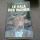 LE GALA DES VACHES - ALBERT PARAZ  (CARTE IN LIMBA FRANCEZA)